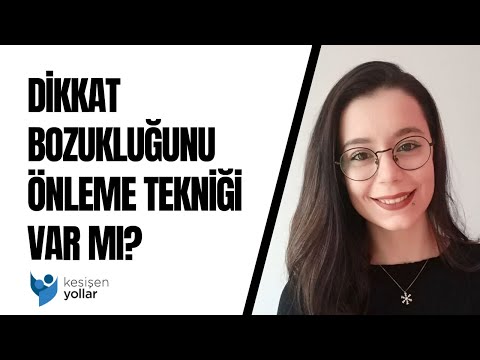 Dikkat Bozukluğunu önlemek Için Bir Teknik Var Mı Kardelen Ergin