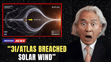 3I/ATLAS Just BREACHED the Solar Wind — Scientists Stunned | Michio Kaku
