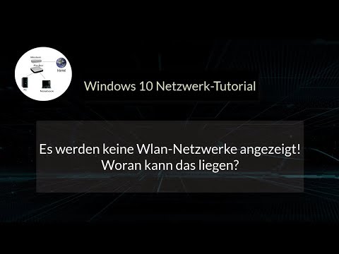 Es werden keine Wlan-Netzwerke angezeigt! Kein Wlan vorhanden! Woran kann das liegen! Wlan Tutorial!