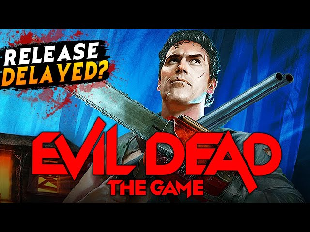 Evil Dead: The Game is delayed again