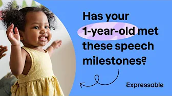 Has your 1-year-old met these speech milestones?