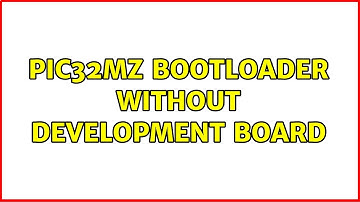 PIC32MZ bootloader without development board
