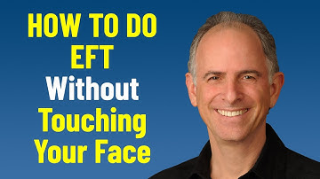 How to Do EFT Without Touching Your Face