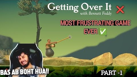 GETTING OVER IT 😭😞 ! MOST FRUSTRATING GAME EVER 🥹PART-1