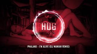 Phalanx - I'm Alive (DJ Manian Remix)
