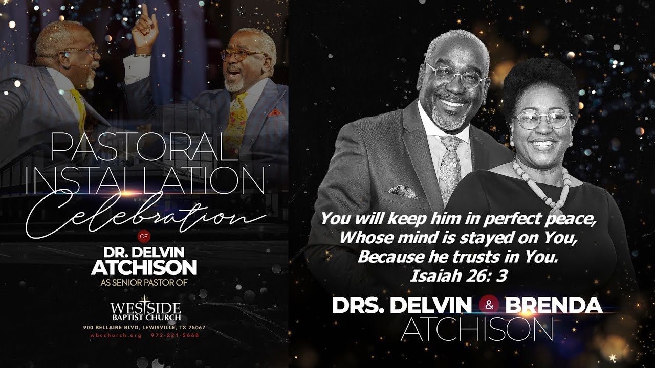 Pastor Devin Atchison Installation Sermon & More Westside Baptist