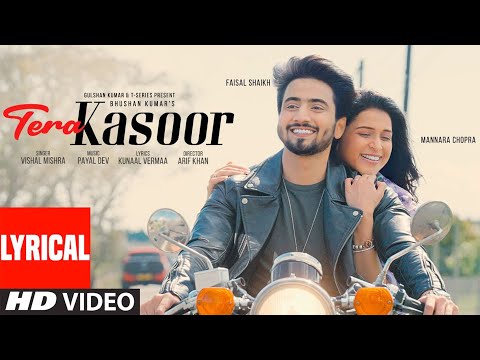 Tera Kasoor (Lyrical Video): Vishal Mishra | Mr. Faisu, Mannara | Payal Dev, Kunaal Vermaa