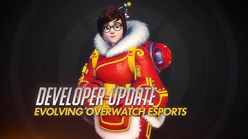 Developer Update | Evolving Overwatch Esports