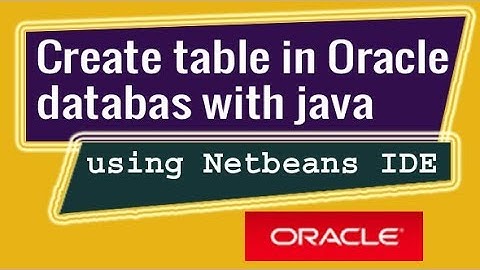 Oracle APEX - Create Table in Oracle from JAVA Netbeans IDE