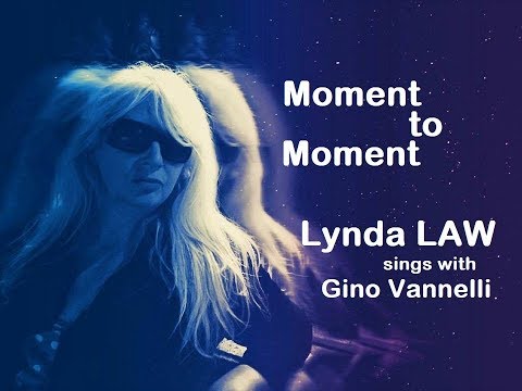 Lynda LAW sings with Gino Vannelli - Moment To Moment 2018 video edit