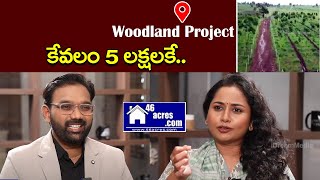 46 Acres.com MD Santosh Kumar - Woodland Project | Mega Gated Community Farm Land