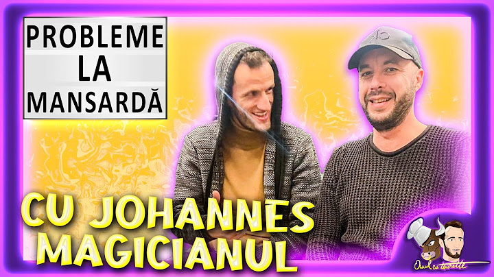 🔞 JOHANNES MAGICIANUL | PROBLEME LA MANSARDA #42 | OMUL CU TOURETTE