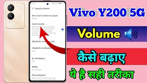 vivo y200 me volume kaise badhaye, vivo y200 volume problem