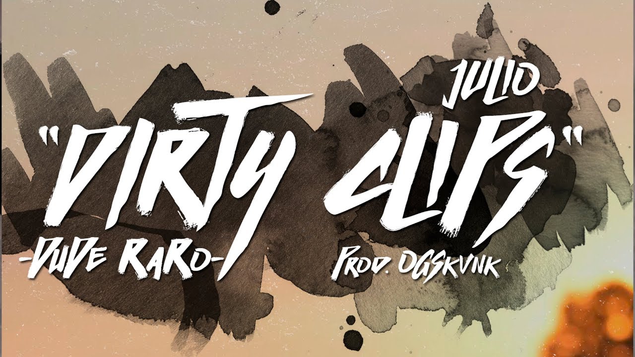DIRTY CLIPS - JULIO 