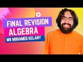 Final Revision Algebra شرح وحل اهم الافكار Mr Mohamed Kelany 2024