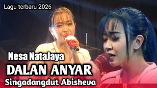 Dalan Anyar   Nesa Nata Jaya  Putra Abisheva  Obrog Online 2026