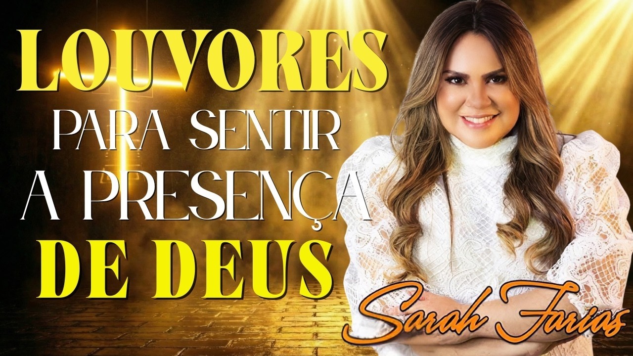 Sarah Farias - Os Hinos Gospel Mais Tocados de 2026 | LISTA ATUALIZADA Sobrevivi, Se Eu Não Te Ouvir