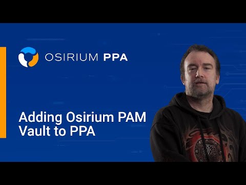 Adding Osirium PAM to PPA