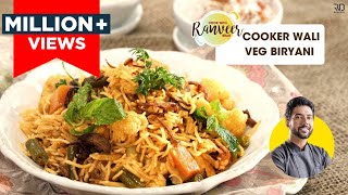 Veg Biryani quick & easy  | वेज बिर्यानी कुकर में | Veg Biryani / pulao cooker recipe | Chef Ranveer