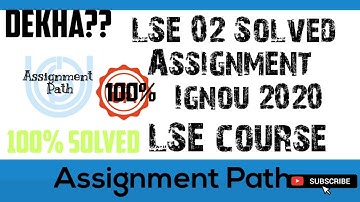 LSE 02 solved assignment IGNOU