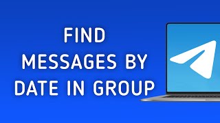 How To Search For Message By Date In Telegram Group On PC