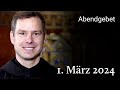 Abendgebet aus Maria Laach 1. März 2024