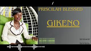 Gikeno By Priscilah Blessed