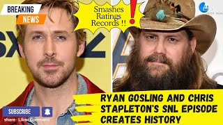 Ryan Gosling and Chris Stapleton's SNL Episode Smashes Ratings Records