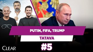 Putin, Fifa, Trump... Zafer Algöz & Serdar Ali Çelikler & Irmak Kazuk Tatava