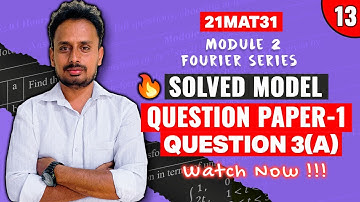 [21MAT31] Model Question Paper 1 (Q.3a) | Module 2 Fourier Series