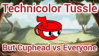FNF Technicolor Tussle but Cuphead vs Everyone