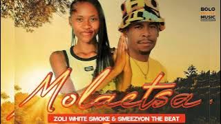 Molaetsa - Zoli White Smoke & Smeezy On The Beat (Official Audio)