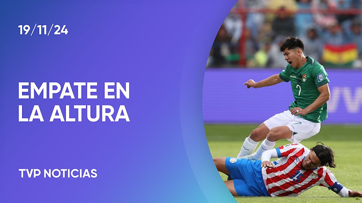 Eliminatorias: Bolivia 2-2 Paraguay