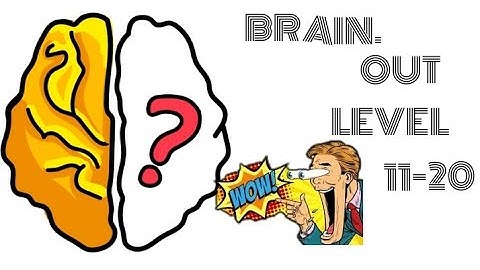 Brain Out - Gameplay Walkthrough Part 2 - Level 11 12 13 14 15 16 17 18 19 20 - with bonus level