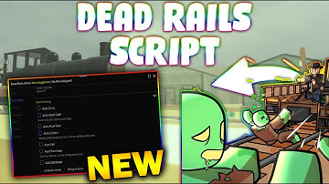 *NEW* Dead Rails Script (PASTEBIN 2025) (GET ALL ITEMS, AUTO FINISH, AUTO DRIVE, AIMBOT, GODMODE)