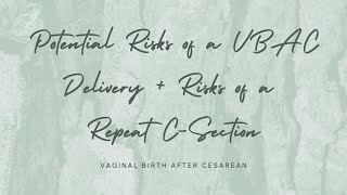 Potential Risks of a VBAC Delivery, and Risks of a Repeat C-Section