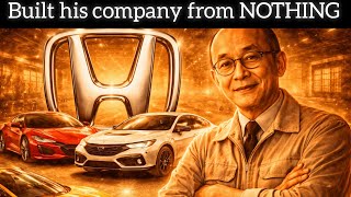 Soichiro HONDA: Rejected, Then Built a Billion Dollar Empire