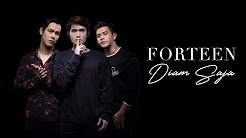 Video Mix - Forteen - Diam Saja Official Lyric Video - Playlist 