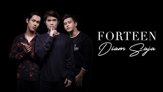 Forteen - Diam Saja  Lyric Video