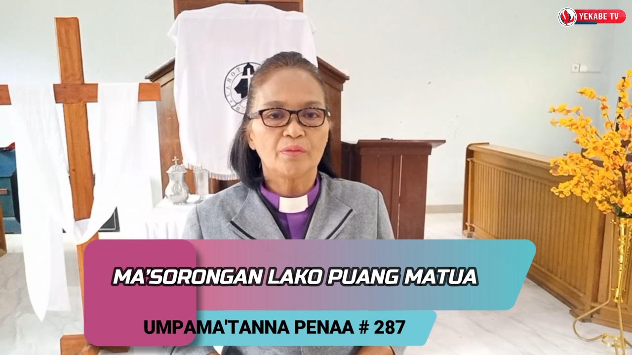UMPAMA'TANNA PENAA 287 - MA’SORONGAN LAKO PUANG MATUA