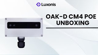 Luxonis OAK-D CM4 PoE unboxing