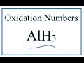 Oxidation Numbers and Aluminum Hydride