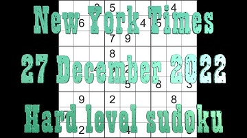 Sudoku solution – New York Times sudoku 27 December 2022 Hard level