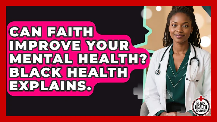 Can Faith Improve Your Mental Health? Black Health Explains. - Black Health Journey