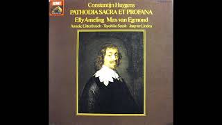 Constantijn Huygens - Pathodia Sacra Et Profana - Elly Ameling, Max van Egmond