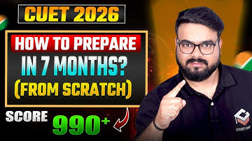 How to Crack CUET 2026 in First Attempt 🔥 | 7-Month Roadmap + Study Plan Explained