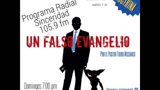 Un Falso Evangelio ( Programa Radial Sinceridad) con Tibor Meszaros Iglesia Efesios 423