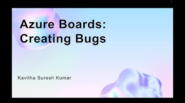 Azure Boards: Creating Bugs