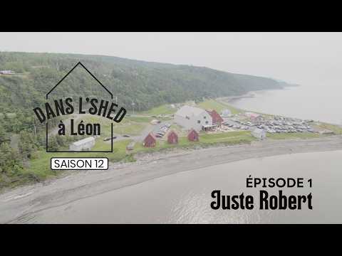 Dans l'shed à Léon: Juste Robert
