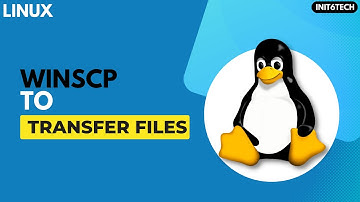 winscp to transfer files from linux to windows | windows to Linux file transfer
